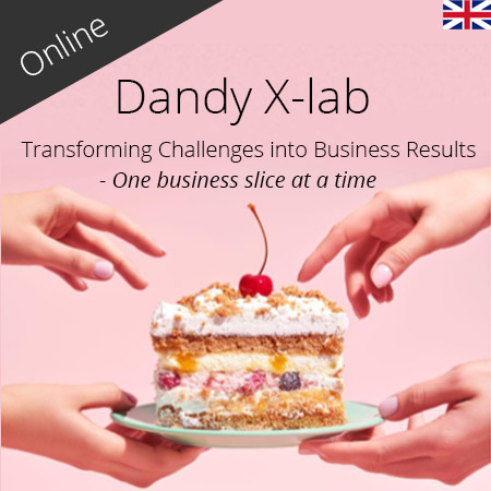 Dandy X-Lab: Transforming Challenges into Business Results <br> – One Business Slice at a Time